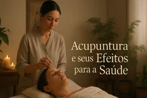 Acupuntura e seus Efeitos para a Saúde